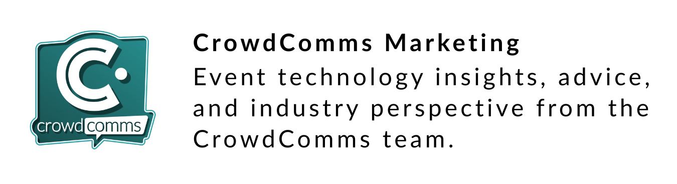 CrowdComms Marketing, event technology insights, advice, and industry perspective from the CrowdComms team