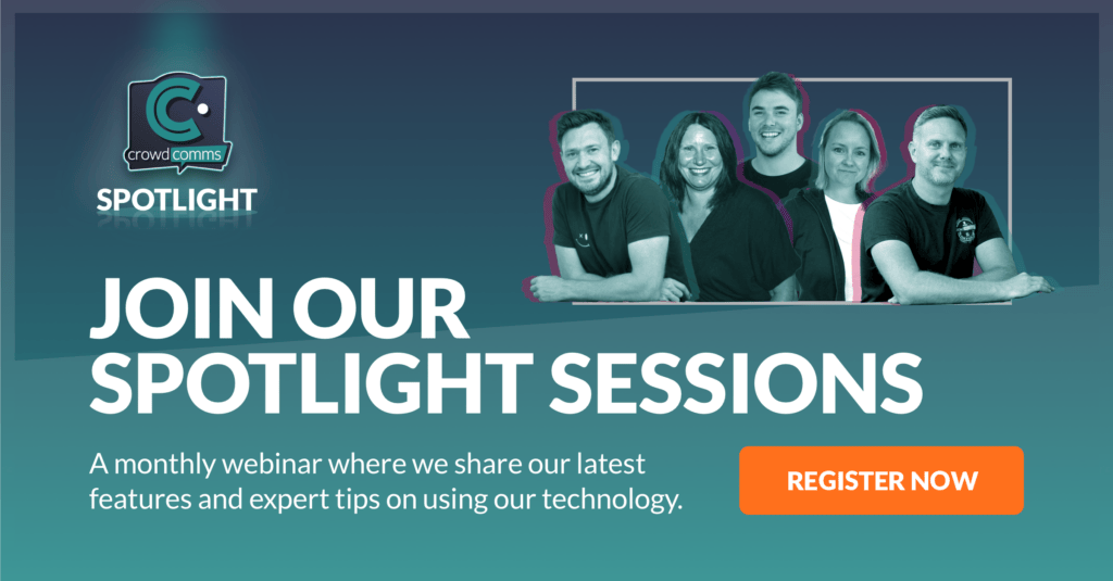 CrowdComms Spotlight banner with five team members and the text Join our Spotlight Sessions, a monthly webinar, plus a Register Now button