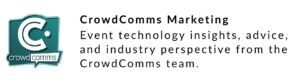CrowdComms Event Tech, Event Advice, Blogs