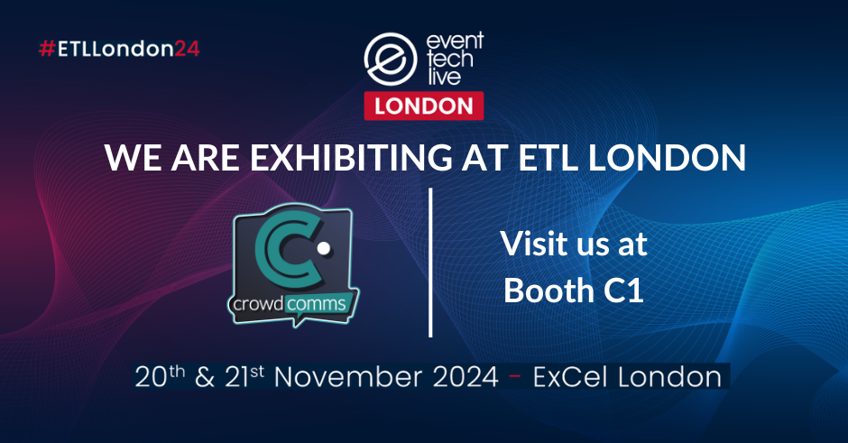 Event Tech London 2024, Event Tech, Event Profs, CrowdComms