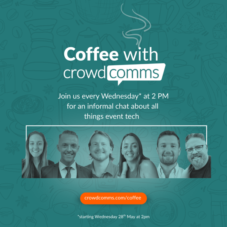 Coffee with CrowdComms, Event Advice, Event Tech, Event Profs, Event Tech Solutions