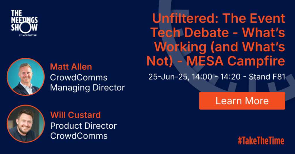 The Meetings Show 2025, CrowdComms, Exhibitor, Events, Event Tech, Event Profs, Event Planners, Event Pros, MESA Campfire Sessions, Matthew Allen, Will Custard