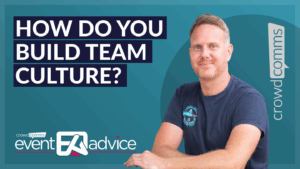 CrowdComms, Team Culture, Event Tech, Event Profs, Event Tech Solutions