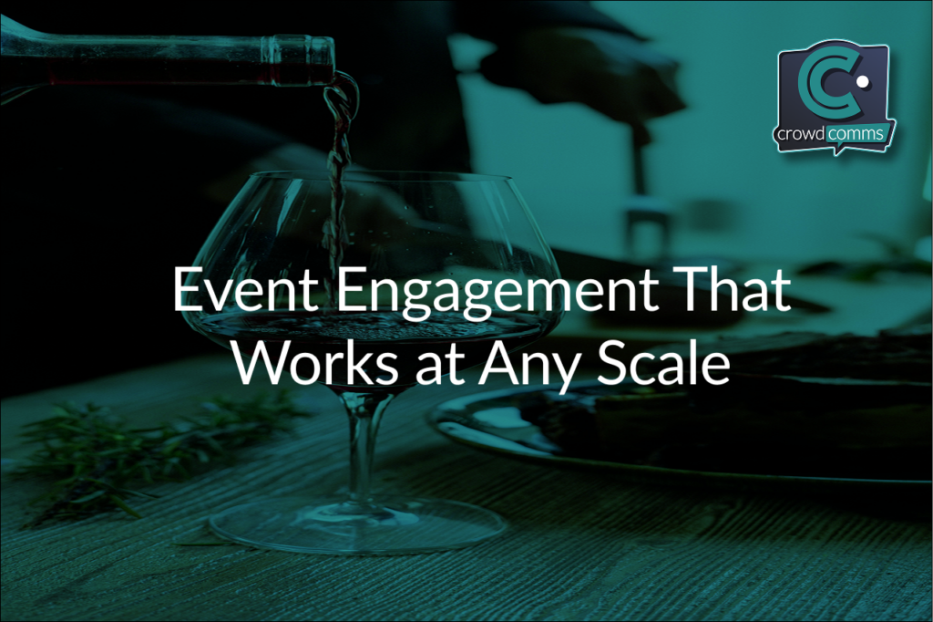Event Engagement That Works at Any Scale