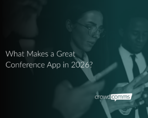 Conference App, Mobile App, Event App, Mobile Event App, CrowdComms Event App, CrowdComms Event Tech