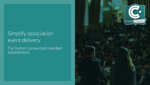 Connections, Event Experience, Association, CrowdComms, Event Tech