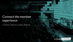 Association, Association Events, Event Tech Solutions, CrowdComms