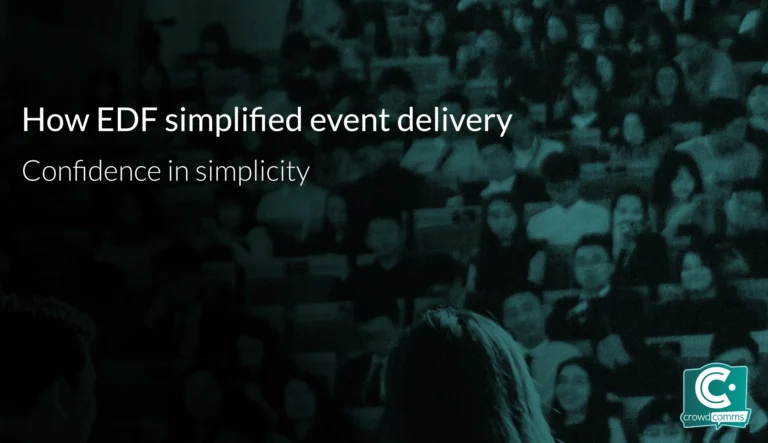 EDF Case Study, CrowdComms, Enterprise Events, Event Tech Solutions, Event Platform