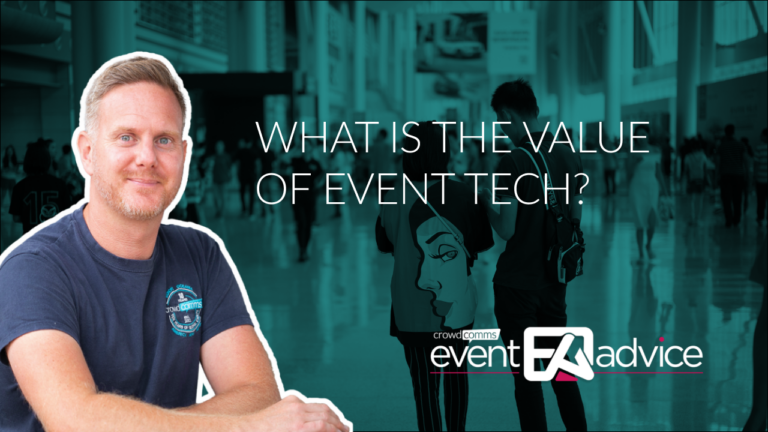 Event Advice, CrowdComms, Value of Event Tech, Event Tech, Event Profs