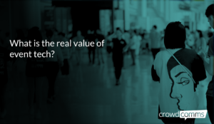 what is the value of event tech, event tech solutions, partnership, collaboration, crowdcomms