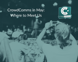 CrowdComms in May, Events, Event Tech